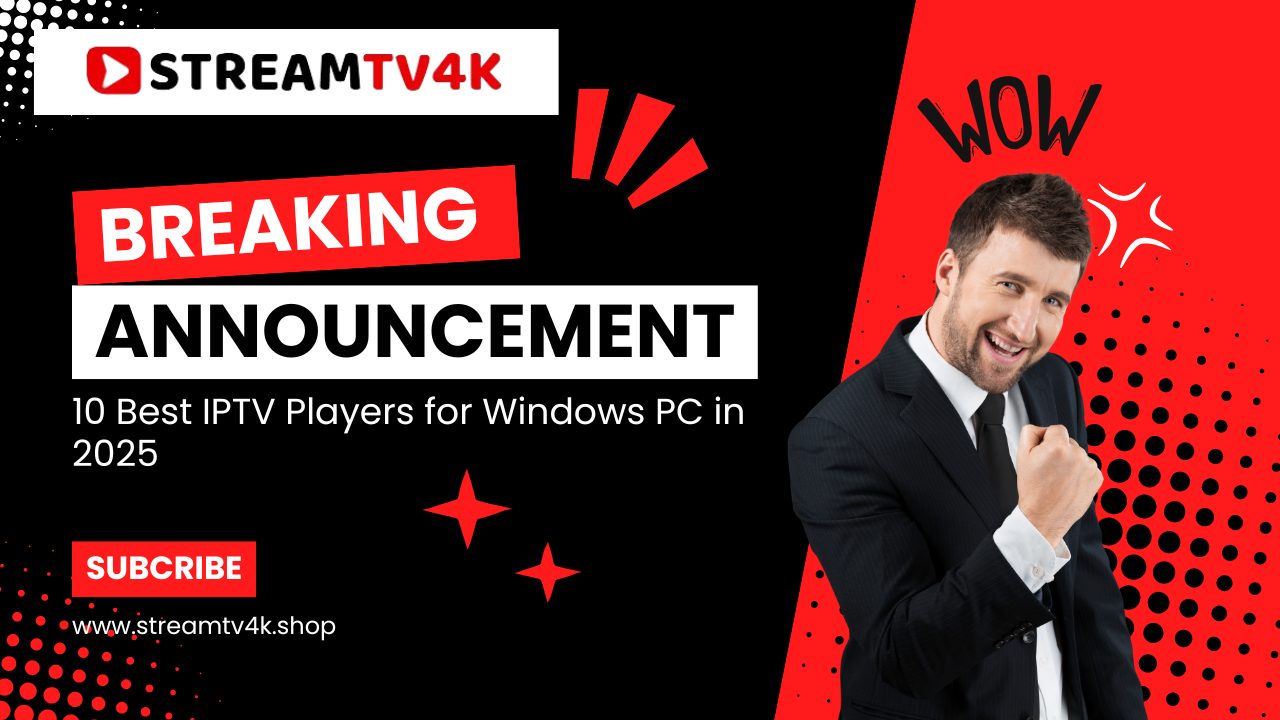 10 Best IPTV Players for Windows PC in 2025