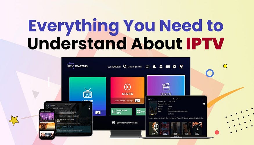 The Ultimate Guide to IPTV: Everything You Need to Know in 2024