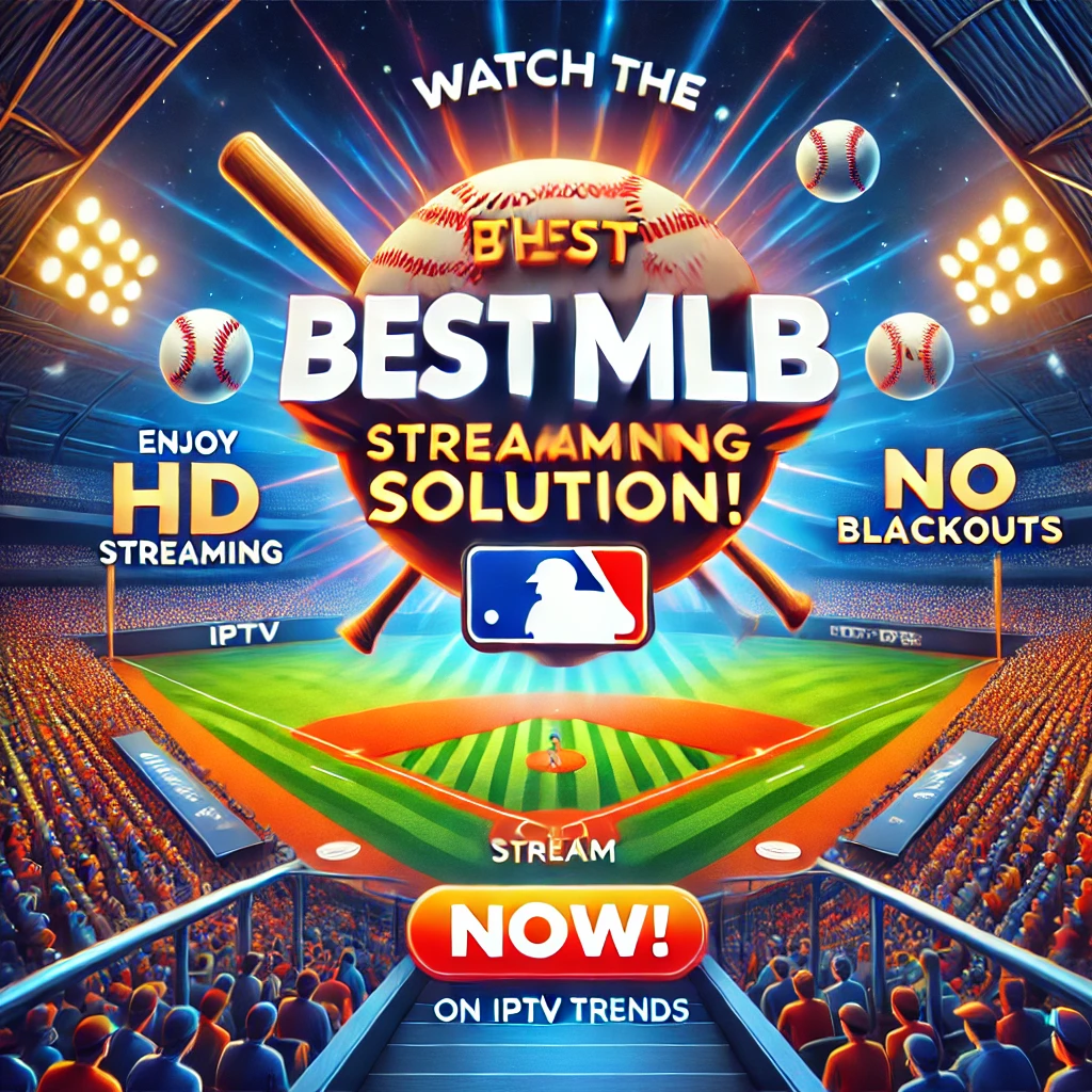 The Best MLB Streaming Solution With IPTV StreamTV4K 2024 !